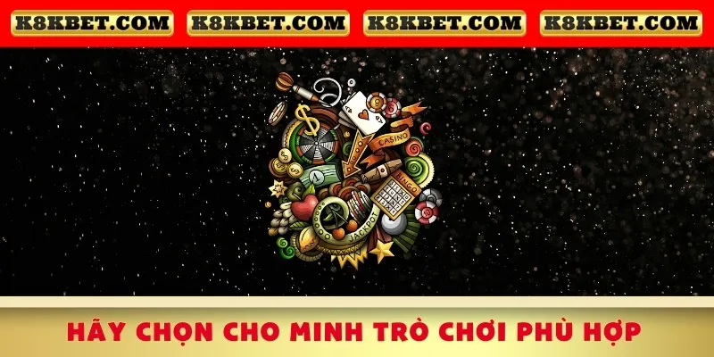 hay-chon-cho-minh-tro-choi-phu-hop